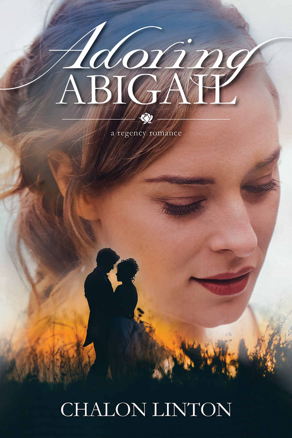 Adoring Abigail: A Regency Romance [Book]