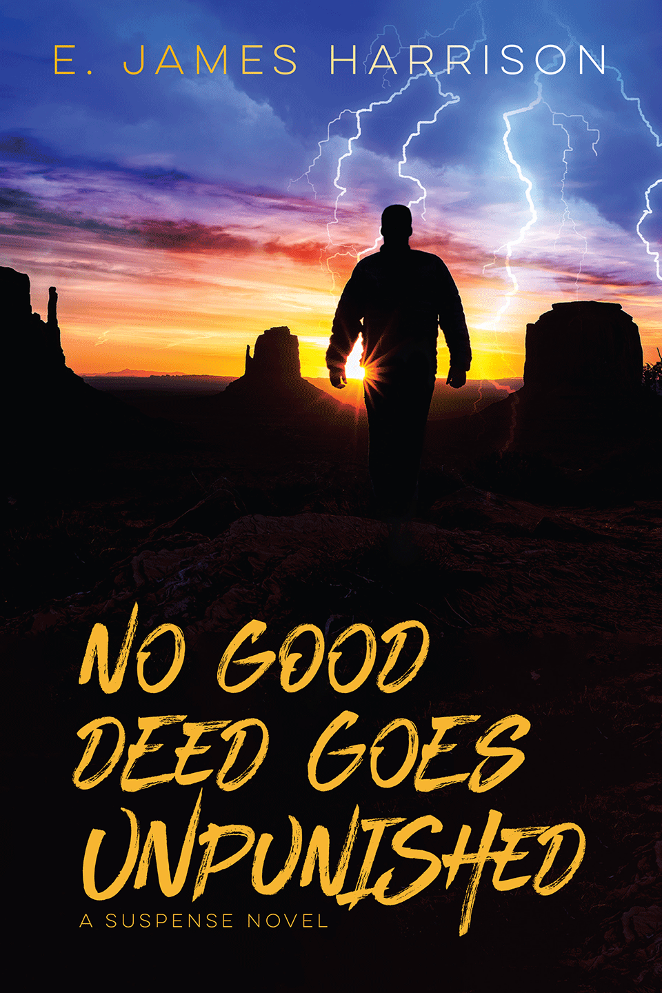 No Good Deed Goes Unpunished | E. James Harrison | Wholesome Suspense